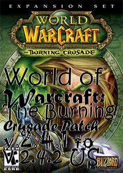 Box art for World of Warcraft: The Burning Crusade Patch v.2.4.1 to v.2.4.2 US