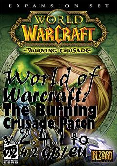 Box art for World of Warcraft: The Burning Crusade Patch v.2.4.1 to v.2.4.2 GB/EU