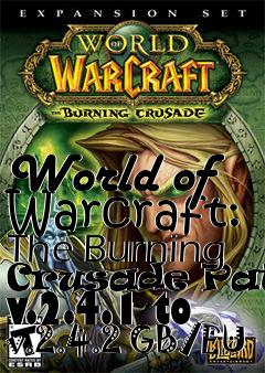 Box art for World of Warcraft: The Burning Crusade Patch v.2.4.1 to v.2.4.2 GB/EU