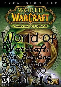 Box art for World of Warcraft: The Burning Crusade Patch v.2.4.0 to v.2.4.1 US