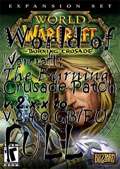 Box art for World of Warcraft: The Burning Crusade Patch v.2.x.x to v.2.4.0 GB/EU FULL