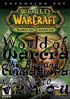 Box art for World of Warcraft: The Burning Crusade Patch v.2.3.3 to v.2.4.0 US