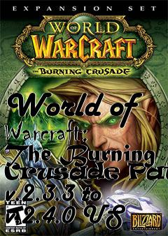 Box art for World of Warcraft: The Burning Crusade Patch v.2.3.3 to v.2.4.0 US