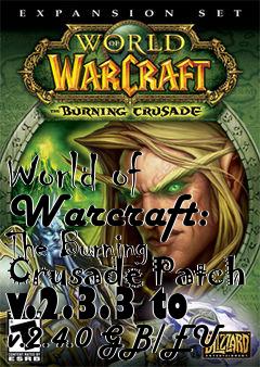 Box art for World of Warcraft: The Burning Crusade Patch v.2.3.3 to v.2.4.0 GB/EU
