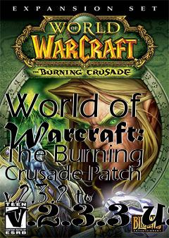 Box art for World of Warcraft: The Burning Crusade Patch v.2.3.2 to v.2.3.3 US