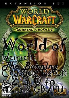 Box art for World of Warcraft: The Burning Crusade Patch v.2.3.0 to v.2.3.2 GB/EU