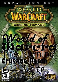 Box art for World of Warcraft: The Burning Crusade Patch v.2.2.3 to v.2.3.0 GB/EU