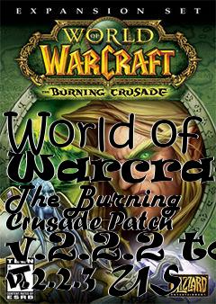 Box art for World of Warcraft: The Burning Crusade Patch v.2.2.2 to v.2.2.3 US