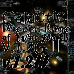 Box art for Galactic Dream: Rage of War Patch v.1.2G  v.1.2H