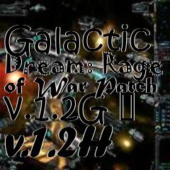 Box art for Galactic Dream: Rage of War Patch v.1.2G � v.1.2H