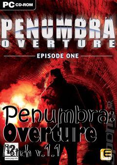 Box art for Penumbra: Overture Patch v.1.1