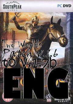 Box art for Two Worlds Patch v.1.6 to v.1.7b ENG