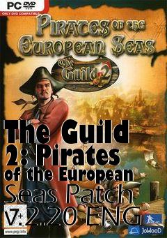 Box art for The Guild 2: Pirates of the European Seas Patch v.2.20 ENG