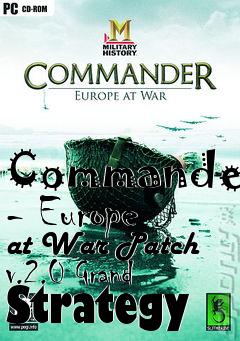 Box art for Commander - Europe at War Patch v.2.0 Grand Strategy