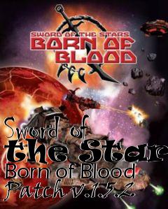 Box art for Sword of the Stars: Born of Blood Patch v.1.5.2