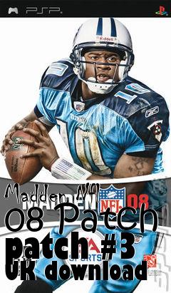 Box art for Madden Nfl 08 Patch patch #3 UK download