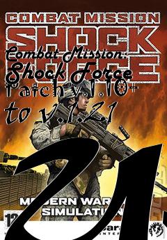 Box art for Combat Mission: Shock Force Patch v.1.10+ to v.1.21 US