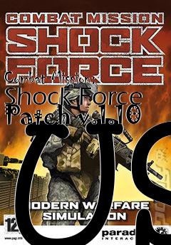 Box art for Combat Mission: Shock Force Patch v.1.10 US