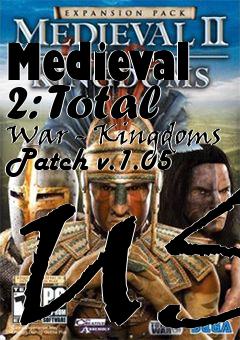 Box art for Medieval 2: Total War - Kingdoms Patch v.1.05 US