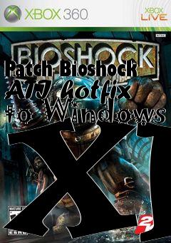 Box art for Patch Bioshock ATI hotfix to Windows XP