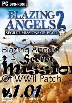 Box art for Blazing Angels 2 - Secret Missions Of WWII Patch v.1.01