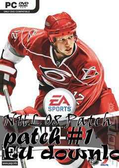 Box art for NHL 08 Patch patch #1 EU download