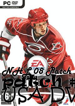 Box art for NHL 08 Patch patch #1 USA DVD