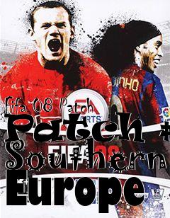 Box art for Fifa 08 Patch Patch #3 Southern Europe