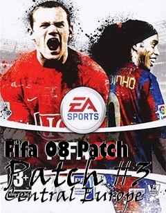 Box art for Fifa 08 Patch Patch #3 Central Europe