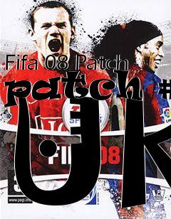 Box art for Fifa 08 Patch patch #3 UK