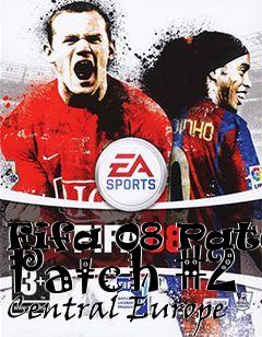 Box art for Fifa 08 Patch Patch #2 Central Europe