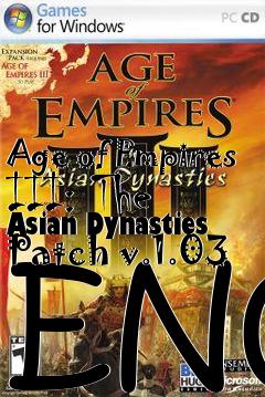 Box art for Age of Empires III: The Asian Dynasties Patch v.1.03 ENG