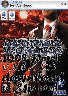 Box art for Worldwide Soccer Manager 2008 Patch v.8.0.2 US download to Updated
