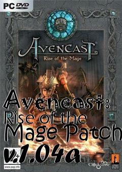 Box art for Avencast: Rise of the Mage Patch v.1.04a