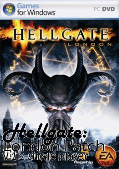 Box art for Hellgate: London Patch v.1.2 single-player