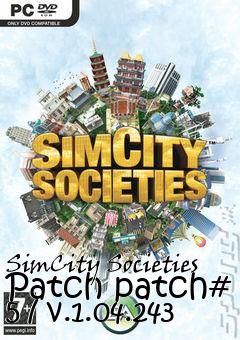 Box art for SimCity Societies Patch patch# 5 / v.1.04.243