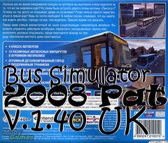 Box art for Bus Simulator 2008 Patch v.1.40 UK