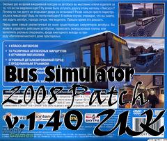 Box art for Bus Simulator 2008 Patch v.1.40 UK