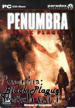 Box art for Penumbra: Black Plague Patch v.1.1