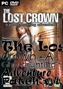 Box art for The Lost Crown - A Ghosthunting Adventure Patch v.1.1