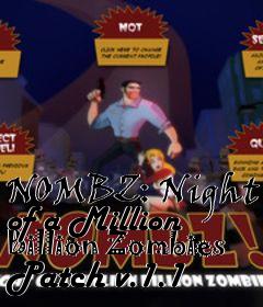 Box art for NOMBZ: Night of a Million Billion Zombies Patch v.1.1