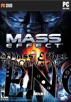Box art for Mass Effect Patch v.1.02 ENG
