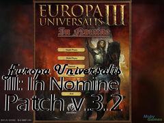 Box art for Europa Universalis III: In Nomine Patch v.3.2