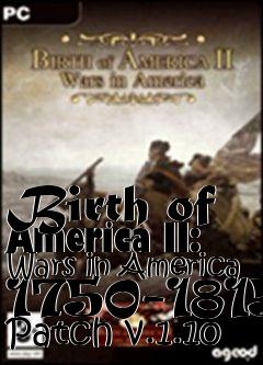 Box art for Birth of America II: Wars in America 1750-1815 Patch v.1.10