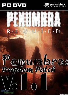 Box art for Penumbra: Requiem Patch v.1.1