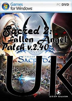 Box art for Sacred 2: Fallen Angel Patch v.2.40 UK