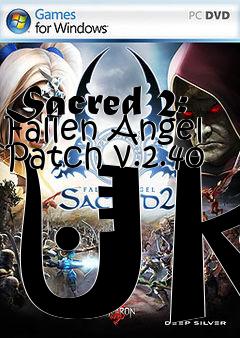 Box art for Sacred 2: Fallen Angel Patch v.2.40 UK