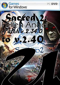 Box art for Sacred 2: Fallen Angel Patch v.2.34.0 to v.2.40 UK