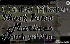 Box art for Combat Mission Shock Force - Marines Patch v.1.21a