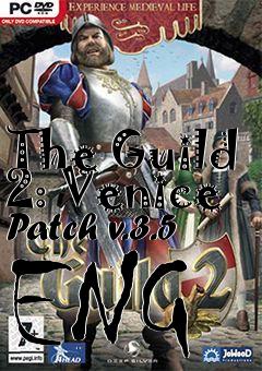 Box art for The Guild 2: Venice Patch v.3.5 ENG